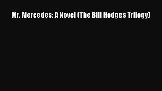 Read Mr. Mercedes: A Novel (The Bill Hodges Trilogy) Ebook Free