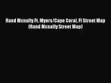 Read Rand Mcnally Ft. Myers/Cape Coral Fl Street Map (Rand Mcnally Street Map) E-Book Download
