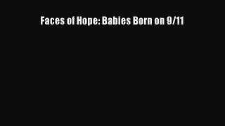 Download Faces of Hope: Babies Born on 9/11 PDF Online