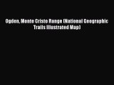 Download Ogden Monte Cristo Range (National Geographic Trails Illustrated Map) ebook textbooks