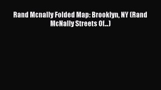 Read Rand Mcnally Folded Map: Brooklyn NY (Rand McNally Streets Of...) E-Book Free