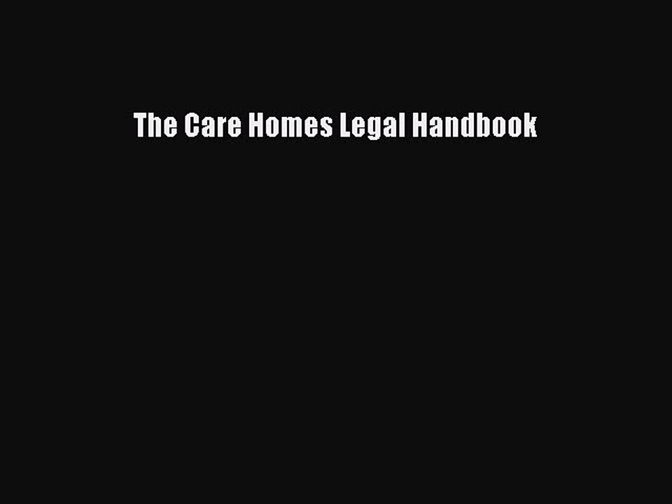 Download The Care Homes Legal Handbook Free Books