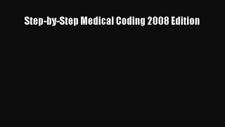 [PDF] Step-by-Step Medical Coding 2008 Edition Download Full Ebook