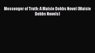 Download Messenger of Truth: A Maisie Dobbs Novel (Maisie Dobbs Novels) PDF Online