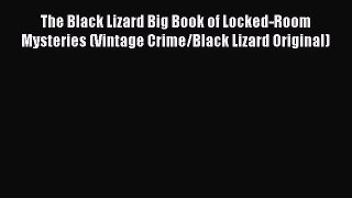 Read The Black Lizard Big Book of Locked-Room Mysteries (Vintage Crime/Black Lizard Original)