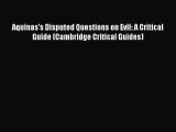 [PDF] Aquinas's Disputed Questions on Evil: A Critical Guide (Cambridge Critical Guides) [Read]