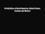 Read Firefly Atlas of North America: United States Canada and Mexico ebook textbooks