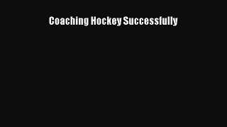 Download Coaching Hockey Successfully PDF Online