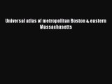 Read Universal atlas of metropolitan Boston & eastern Massachusetts E-Book Free