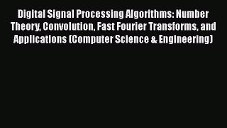 [Read] Digital Signal Processing Algorithms: Number Theory Convolution Fast Fourier Transforms