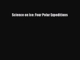 Read Science on Ice: Four Polar Expeditions ebook textbooks