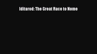 Read Iditarod: The Great Race to Nome E-Book Free