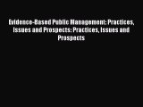 [PDF] Evidence-Based Public Management: Practices Issues and Prospects: Practices Issues and