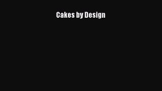 Download Cakes by Design Ebook Free