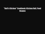 Read Hell's Kitchen Cookbook: Kitchen Hell Food Heaven PDF Free