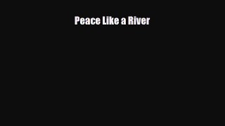 Read Peace Like a River Ebook Free