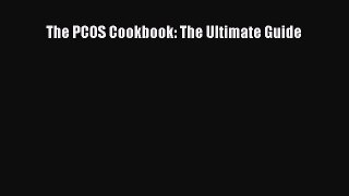 Read The PCOS Cookbook: The Ultimate Guide Ebook Free