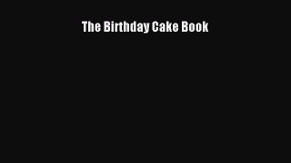 Download The Birthday Cake Book Ebook Free