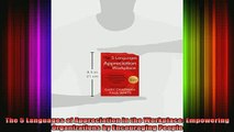 DOWNLOAD FREE Ebooks  The 5 Languages of Appreciation in the Workplace Empowering Organizations by Encouraging Full Free