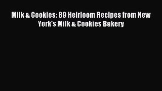 Download Milk & Cookies: 89 Heirloom Recipes from New York's Milk & Cookies Bakery PDF Free