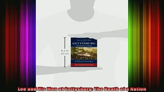 READ book  Lee and His Men at Gettysburg The Death of a Nation Full EBook