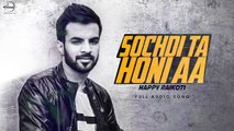 Sochdi Tan Honi (Full Audio Song) _ Happy Raikoti _ Punjabi Song Collection _ Speed Records