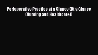 PDF Perioperative Practice at a Glance (At a Glance (Nursing and Healthcare))  EBook