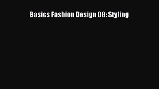Read Basics Fashion Design 08: Styling PDF Free