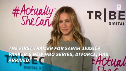 Watch : Sarah Jessica Parker returns to HBO in " Divorce"