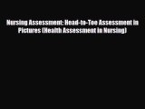 Read Nursing Assessment: Head-to-Toe Assessment in Pictures (Health Assessment in Nursing)