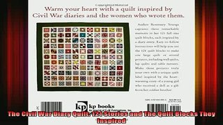 READ book  The Civil War Diary Quilt 121 Stories and The Quilt Blocks They Inspired Full Free