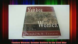 READ book  Yankee Women Gender Battles in the Civil War Full Free
