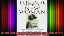 Free Full PDF Downlaod  The Rise of the New Woman The Womens Movement in America 18751930 American Ways Full EBook