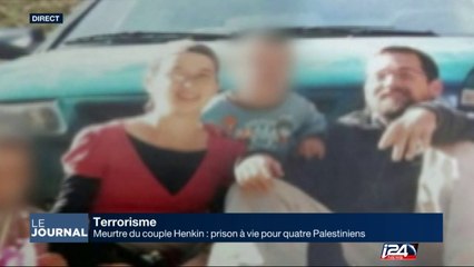 Terrorisme - Meurtre du couple Henkin: prison à vie pour 4 Palestiniens