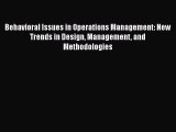 Read Behavioral Issues in Operations Management: New Trends in Design Management and Methodologies