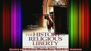 READ book  History of Religious Liberty From Tyndale to Madison Full EBook