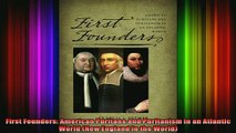 READ book  First Founders American Puritans and Puritanism in an Atlantic World New England in the Full EBook