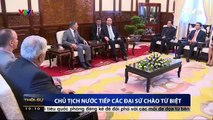 Chủ tịch nước Trần Đại Quang tiếp các đại sứ chào từ biệt