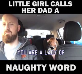 Girl Calls Her Dad a Naughty Word! LOL