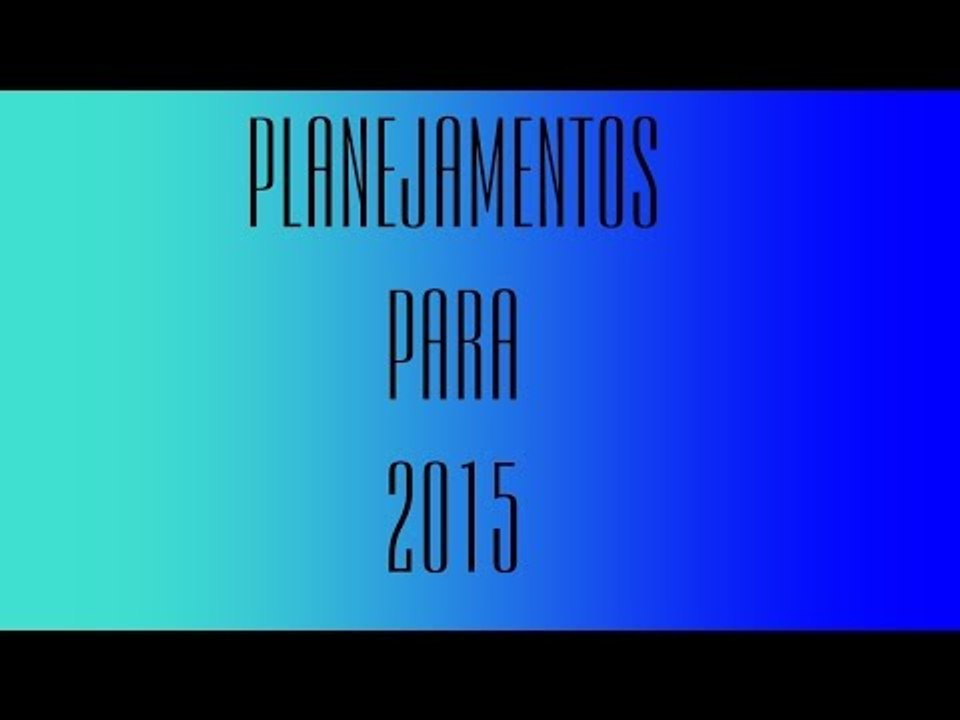 Planejamentos para 2015