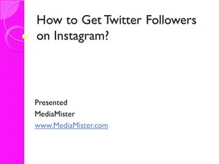 How to Get Twitter Followers on Instagram