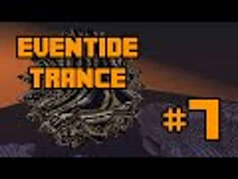 Eventide Trance :: Ep7 :: Need to Check for Traps