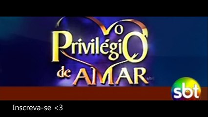 O Privilégio de Amar - Quinta-feira, 17/10/2013 - capítulo 44 [RESUMO]