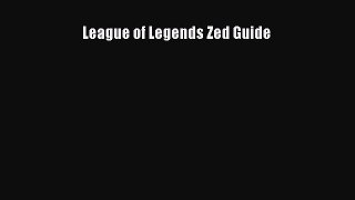 Download League of Legends Zed Guide Ebook Free