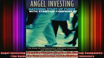 READ book  Angel Investing Matching Startup Funds with Startup CompaniesThe Guide for Full Free
