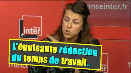 L'épuisante réduction du temps de travail...