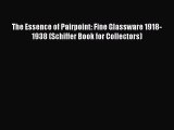 Read The Essence of Pairpoint: Fine Glassware 1918-1938 (Schiffer Book for Collectors) PDF