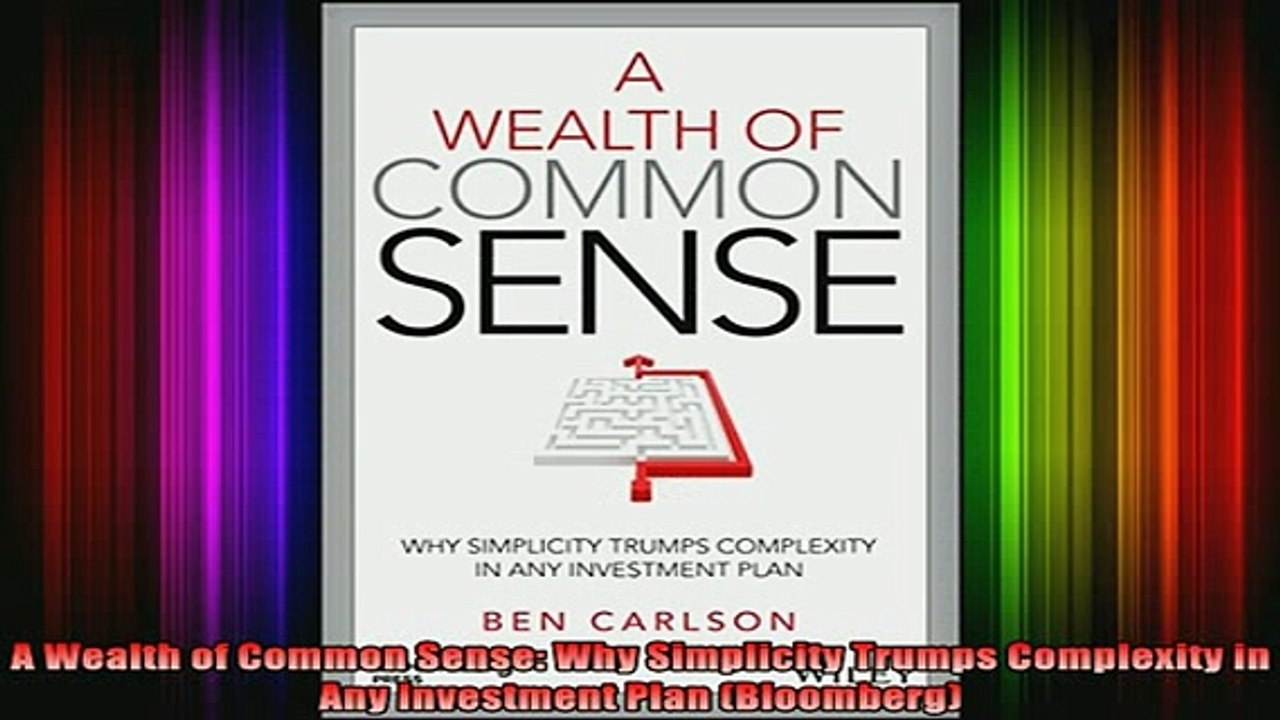 READ book  A Wealth of Common Sense Why Simplicity Trumps Complexity in Any Investment Plan Full EBook
