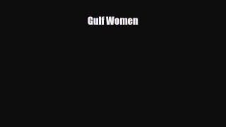 Read Books Gulf Women E-Book Free