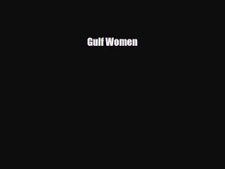 Read Books Gulf Women E-Book Free